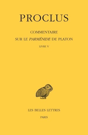 Commentaire sur le Parménide de Platon. Tome V : Livre V (9782251005904-front-cover)