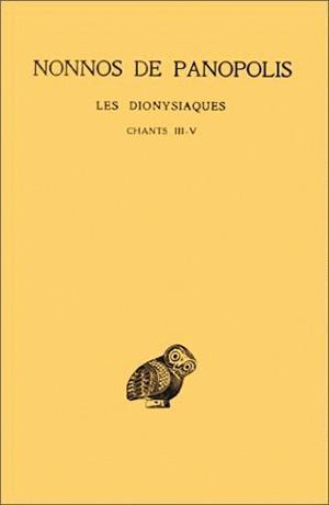 Les Dionysiaques. Tome II : Chants III-V (9782251002019-front-cover)