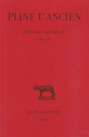 Histoire naturelle. Livre XIV, (Des Arbres fruitiers : la vigne) (9782251011646-front-cover)