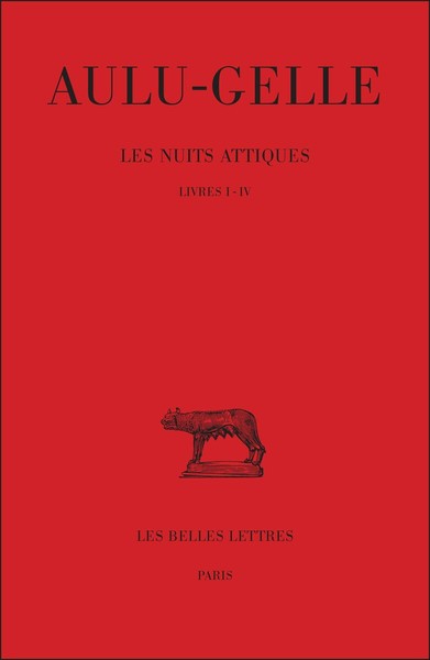 Les Nuits attiques. Tome I: Livres I-IV (9782251010168-front-cover)