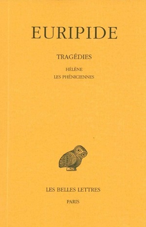 Tragédies. Tome V : Hélène - Les Phéniciennes (9782251001241-front-cover)