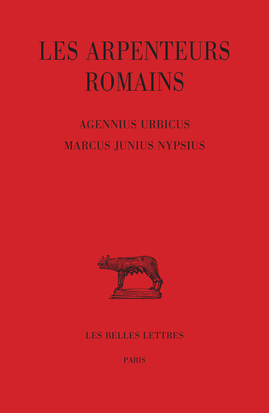 Les Arpenteurs romains. Tome IV : Agennius Urbicus - Marcus Junius Nypsius (9782251014913-front-cover)