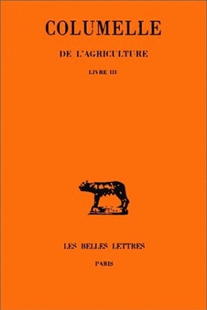 De l'Agriculture. Livre III, (La viticulture) (9782251013718-front-cover)