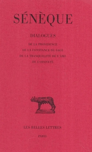 Dialogues. Tome IV: De la providence - De la constance du sage - De la tranquillité de l'âme - De l'oisiveté (9782251012346-front-cover)