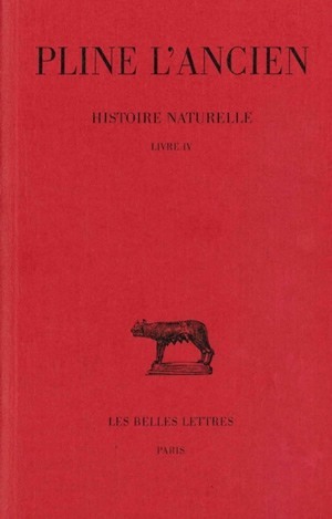 Histoire naturelle. Livre IV, (Géographie de l'Europe, suite) (9782251014692-front-cover)