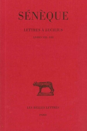 Lettres à Lucilius. Tome III : Livres VIII-XIII (9782251012445-front-cover)