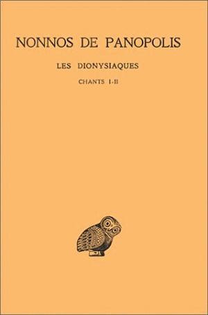 Les Dionysiaques. Tome I : Chants I et II (9782251002002-front-cover)