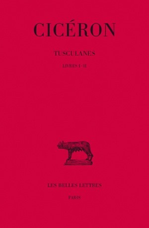 Tusculanes. Tome I : Livres I-II (9782251010830-front-cover)