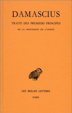 Traité des premiers principes. Tome III: De la procession de l'unifié (9782251004143-front-cover)