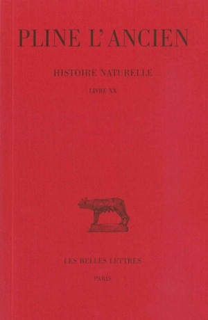 Histoire naturelle. Livre XX, (Remèdes tirés des plantes de jardins) (9782251011707-front-cover)