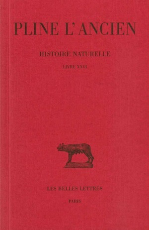 Histoire naturelle. Livre XXVI, (Remèdes par espèces) (9782251011769-front-cover)