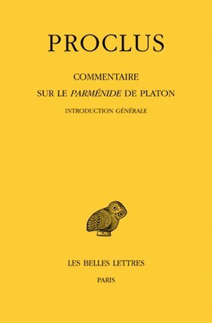 Commentaire sur le Parménide de Platon. Tome I : 1ère partie. Introduction générale. Tome II : 2ème partie. Livre I (9782251005386-front-cover)
