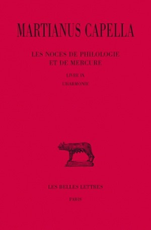 Les Noces de Philologie et de Mercure. Tome IX, Livre IX : L'Harmonie (9782251014616-front-cover)