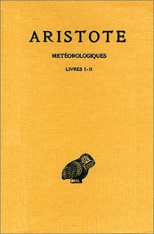 Météorologiques. Tome I: Livres I-II (9782251000480-front-cover)
