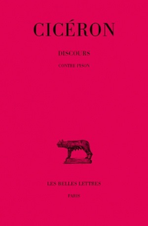 Discours. Tome XVI, 1re partie : Contre Pison (9782251010687-front-cover)
