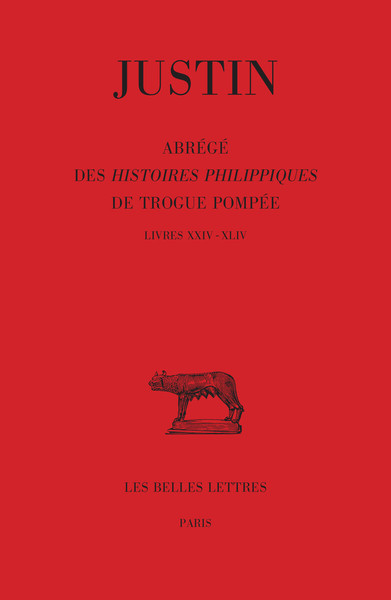Abrégé des Histoires Philippiques de Trogue Pompée. Tome III : Livres XXIV - XLIV (9782251014876-front-cover)