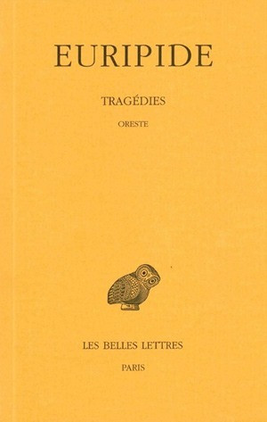 Tragédies. Tome VI, 1re partie : Oreste (9782251001258-front-cover)