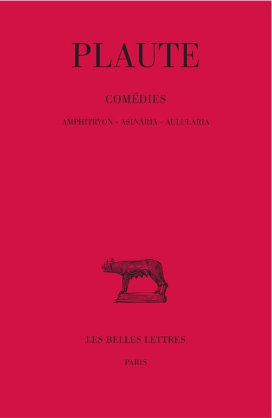 Comédies. Tome I : Amphitryon - Asinaria - Aulularia (9782251011417-front-cover)