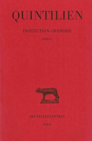 Institution oratoire. Tome I : Livre I (9782251012025-front-cover)