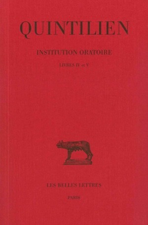 Institution oratoire. Tome III : livres IV et V (9782251012049-front-cover)