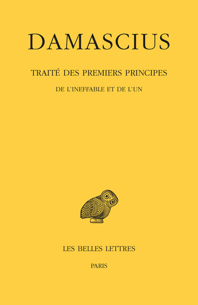 Traité des premiers principes. Tome I : De l'ineffable et de l'un (9782251003672-front-cover)