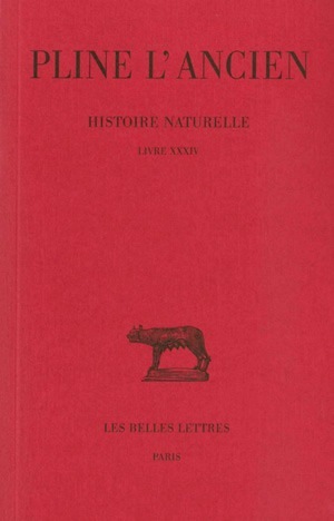 Histoire naturelle. Livre XXXIV, (Des Métaux et de la sculpture) (9782251011844-front-cover)