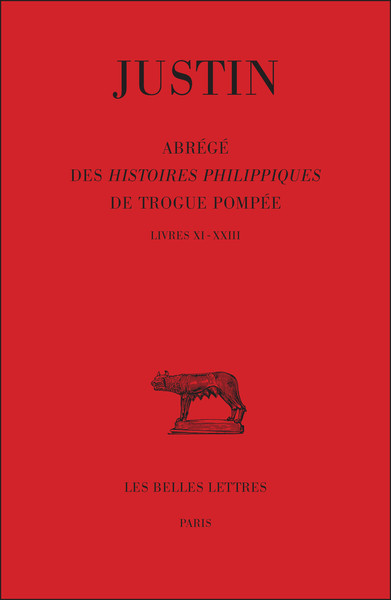 Abrégé des Histoires Philippiques de Trogue Pompée. Tome II : Livres XI - XXIII (9782251014791-front-cover)