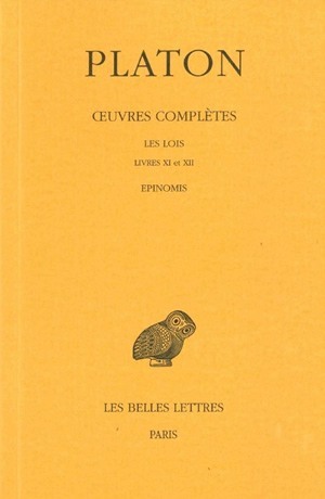 Œuvres complètes. Tome XII, 2e partie: Les Lois, Livres XI-XII - Epinomis (9782251002330-front-cover)