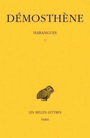 Harangues. Tome I : Sur les Symmories - Pour les Mégalopolitains - Première Philippique -Pour la liberté des Rhodiens - Sur l'or (9782251000787-front-cover)