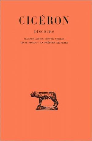 Discours. Tome III : Seconde action contre Verrès, Livre II : La Préture de Sicile (9782251010540-front-cover)