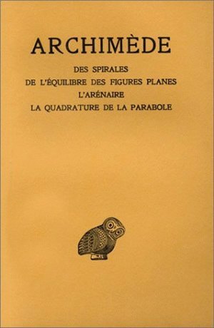 Œuvres. Tome II : Des spirales - De l'équilibre des figures planes - L'Arénaire - La Quadrature de la parabole (9782251000251-front-cover)