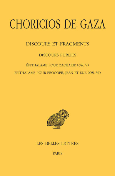 Discours et fragments. Tome II, 3e partie : Discours publics., Épithalame pour Zacharie (OR. V). Épithalame pour Procope, Jean e (9782251006260-front-cover)
