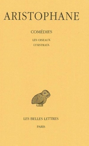 Comédies. Tome III: Les Oiseaux - Lysistrata (9782251000305-front-cover)