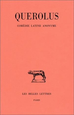 Querolus. Comédie latine anonyme. Le Grincheux (comédie de la petite marmite) (9782251013787-front-cover)