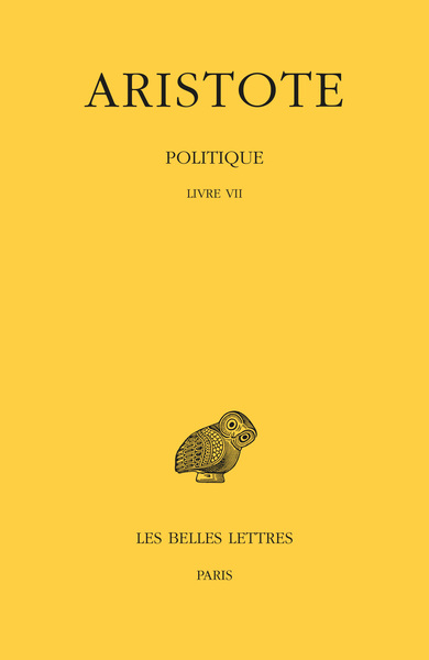 Politique. Tome III, 1re partie: Livre VII (9782251000602-front-cover)