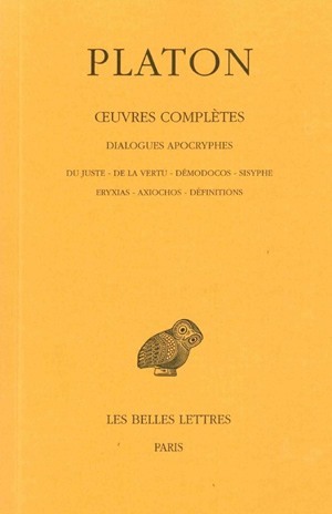 Œuvres complètes. Tome XIII, 3e partie: Dialogues apocryphes (Du Juste - De la Vertu - Démodocos - Sisyphe - Eryxias - Axiochos  (9782251002361-front-cover)