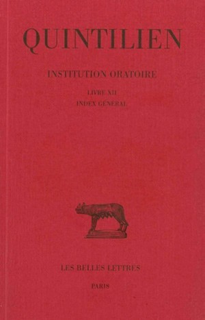 Institution oratoire. Tome VII : Livre XII et Index (9782251013114-front-cover)