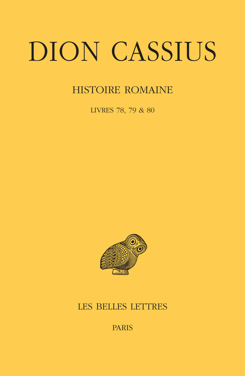 Histoire romaine. Livres 78, 79 & 80, (Années 217 à 229) (9782251006369-front-cover)