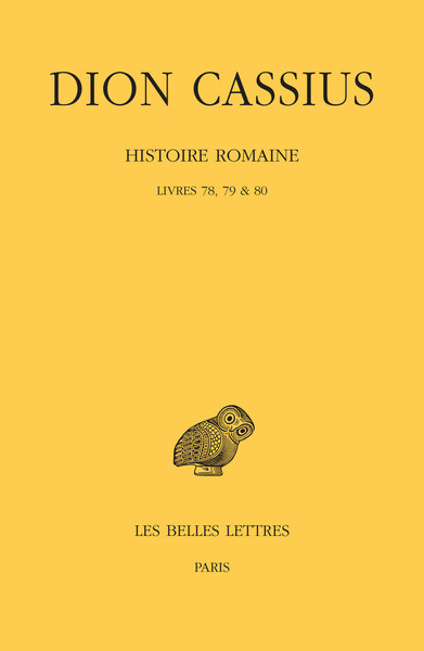 Histoire romaine. Livres 78, 79 & 80, (Années 217 à 229) (9782251006369-front-cover)