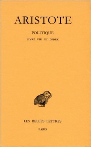 Politique. Tome III, 2e partie: Livre VIII et index (9782251003801-front-cover)