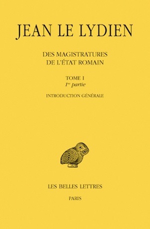 Des Magistratures de l'État romain. Tome I, 1ere partie : Introduction générale. 2e partie, Livre I (9782251005331-front-cover)