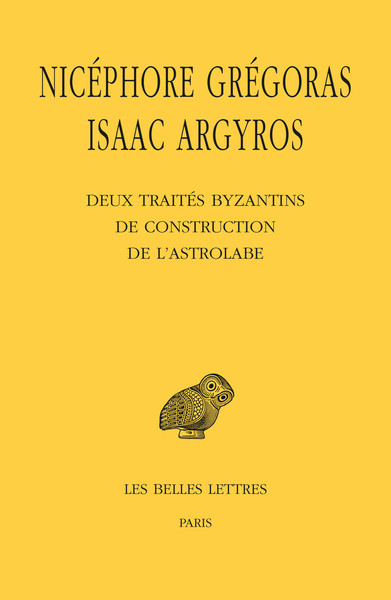 Deux traités byzantins de construction de l'astrolabe (9782251006468-front-cover)