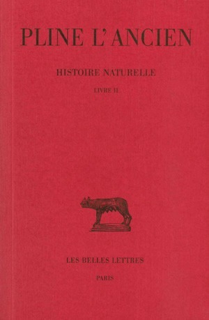 Histoire naturelle. Livre II, (Cosmologie, astronomie et géologie) (9782251011509-front-cover)