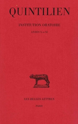 Institution oratoire. Tome VI : Livres X et XI (9782251013107-front-cover)