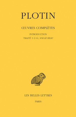 Œuvres complètes. Tome I, Volume I: Introduction - Traité 1 (I 6), Sur le beau (9782251005669-front-cover)