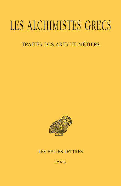 Les Alchimistes grecs. Tome IX, 1re partie : Traités des arts et métiers (9782251006437-front-cover)
