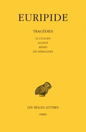 Tragédies. Tome I : Le Cyclope - Alceste - Médée - Les Héraclides (9782251001203-front-cover)
