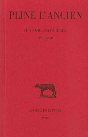 Histoire naturelle. Livre XXXII, (Remèdes tirés des animaux aquatiques) (9782251011820-front-cover)