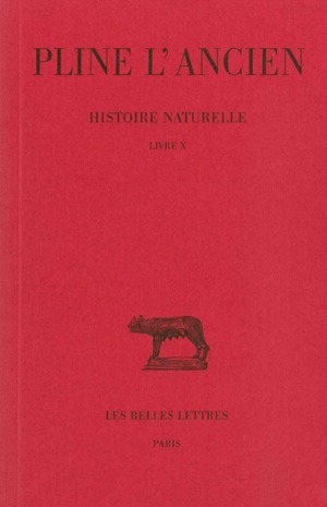Histoire naturelle. Livre X, (Des Animaux ailés) (9782251011608-front-cover)