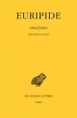 Tragédies. Tome VII, 1re partie : Iphigénie à Aulis (9782251001272-front-cover)